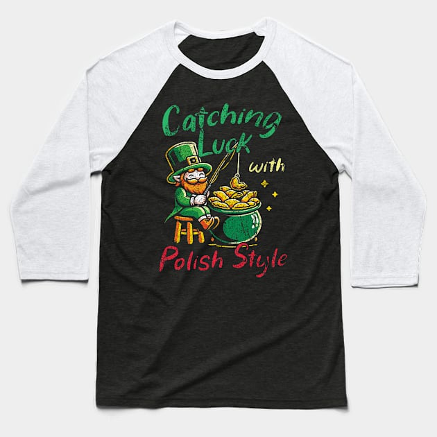 Catching Luck With Polish Style - Polish Irish Baseball T-Shirt by Depot33